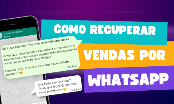 Descubra como recuperar vendas por WhatsApp