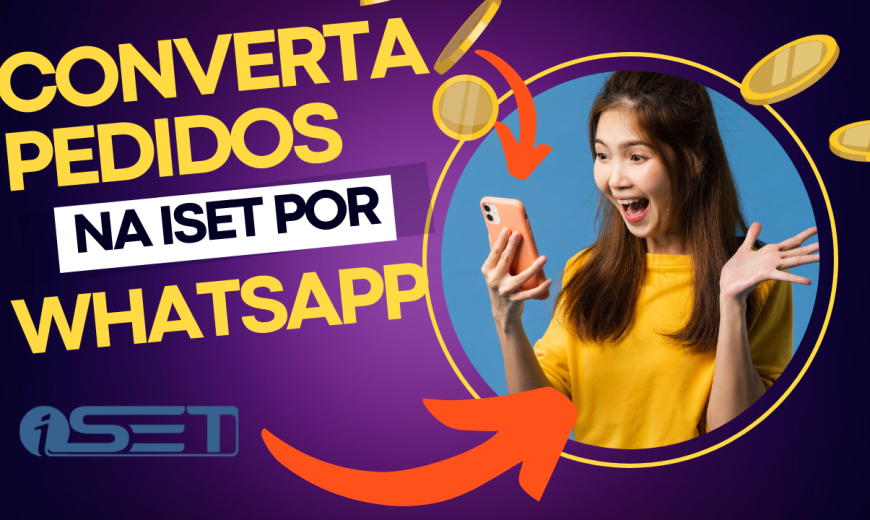 Como converter pedidos na iSET por Whatsapp de forma automática