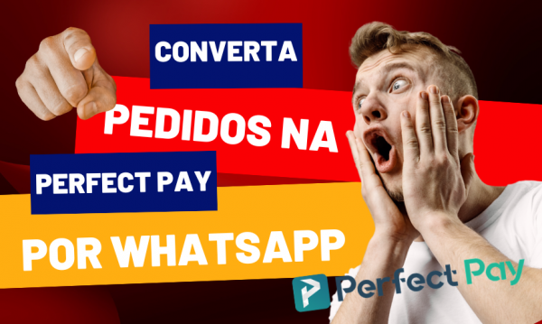 Como converter pedidos na Perfect Pay por Whatsapp de forma automática