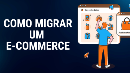 Como migrar um e-commerce