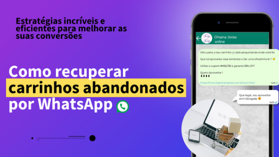 Como Recuperar Carrinhos Abandonados no E-commerce Através do WhatsApp