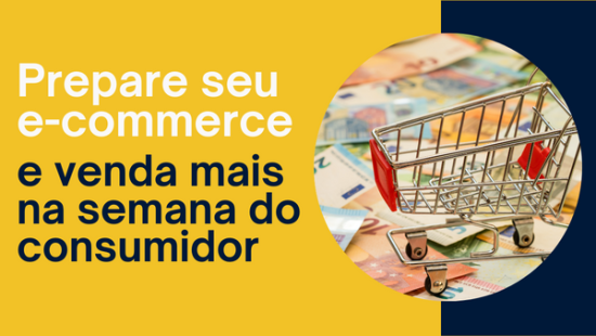 Vender Mais no E-commerce na Semana do Consumidor