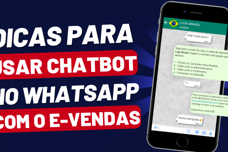 dicas para usar chatbot no WhatsApp com o E-Vendas