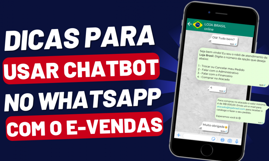 dicas para usar chatbot no WhatsApp com o E-Vendas